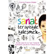 Sanat Terapisiyle İyileşmek                                                                                                                                                                                                                                    