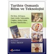 Tarihte Osmanlı Bilim ve Teknolojisi                                                                                                                                                                                                                           