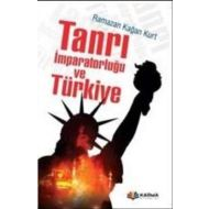 Tanrı İmparatorluğu ve Türkiye                                                                                                                                                                                                                                 