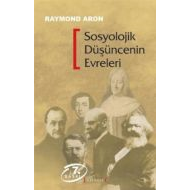 Sosyolojik Düşüncenin Evreleri                                                                                                                                                                                                                                 