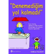 Denemediğim Yol Kalmadı!                                                                                                                                                                                                                                       