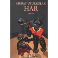 Har: Bir Kıyamet Romanı                                                                                                                                                                                                                                        