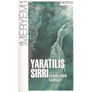 Yaratılış Sırrı Meryem Suresi (1-15. Ayet)                                                                                                                                                                                                                     