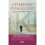 Gitmenin Psikolojisi                                                                                                                                                                                                                                           