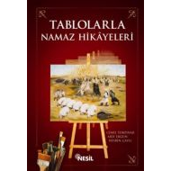 Tablolarla Namaz Hikayeleri                                                                                                                                                                                                                                    