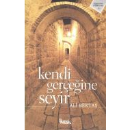 Kendi Gerçeğine Seyir                                                                                                                                                                                                                                          