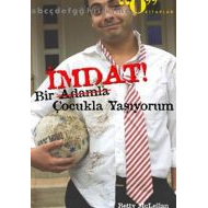 İmdat! Bir Adamla (Çocukla) Yaşıyorum                                                                                                                                                                                                                          