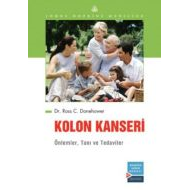 Kolon Kanseri Önlemler,Tanı ve Tedaviler                                                                                                                                                                                                                       