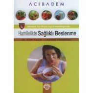 Hamilelikte Sağlıklı Beslenme                                                                                                                                                                                                                                  