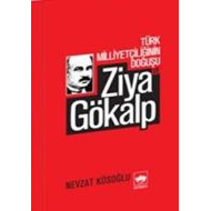 Türk Milliyetçiliğinin Doğuşu ve Ziya Gökalp                                                                                                                                                                                                                   