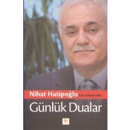 Nihat Hatipoğlu’nun Kaleminden Günlük Dualar                                                                                                                                                                                                                   