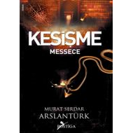 Kesişme - Messece                                                                                                                                                                                                                                              