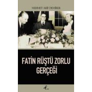 Fatin Rüştü Zorlu Gerçeği                                                                                                                                                                                                                                      