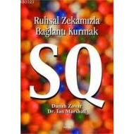 SQ:Ruhsal Zekamızla Bağlantı Kurmak                                                                                                                                                                                                                            