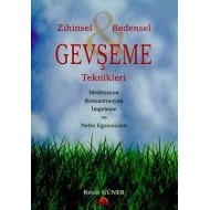 Zihinsel ve Bedensel Gevşeme Teknikleri                                                                                                                                                                                                                        