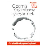 Geçmiş Yaşamlarınızı İyileştirmek                                                                                                                                                                                                                              