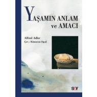 Yaşamın Anlam ve Amacı                                                                                                                                                                                                                                         