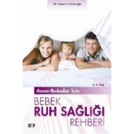 Anne-Babalar İçin Bebek Ruh Sağlığı Rehberi                                                                                                                                                                                                                    