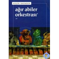 Ağır Abiler Orkestrası                                                                                                                                                                                                                                         