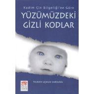 Yüzümüzdeki Gizli Kodlar / Kadim Çin Bilgeliği’ne                                                                                                                                                                                                              