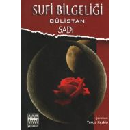 Sufi Bilgeliği Gülistan                                                                                                                                                                                                                                        