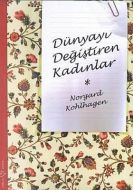 Dünyayı Değiştiren Kadınlar                                                                                                                                                                                                                                    