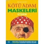 Kötü Adam Maskeleri Kitabım                                                                                                                                                                                                                                    