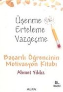 Üşenme Erteleme Vazgeçme                                                                                                                                                                                                                                       