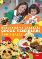 Besleyici ve Lezzetli Çocuk Yemekleri                                                                                                                                                                                                                          