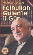 Fethullah Gülen’le 11 Gün                                                                                                                                                                                                                                      