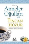 Anneler ve Oğulları İçin Bir Fincan Huzur                                                                                                                                                                                                                      