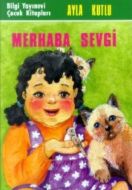 Merhaba Sevgi                                                                                                                                                                                                                                                  