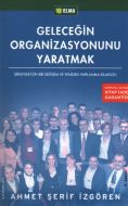 Geleceğin Organizasyonunu Yaratmak Şirketler İçin                                                                                                                                                                                                              