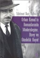 Orhan Kemal’in Romanlarında Modernleşme, Birey ve                                                                                                                                                                                                              