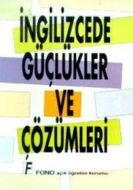 İngilizcede Güçlükler ve Çözümleri                                                                                                                                                                                                                             