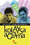 Kolaysa Ağlama                                                                                                                                                                                                                                                 