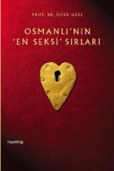 Osmanlı’nın En Seksi Sırları                                                                                                                                                                                                                                   