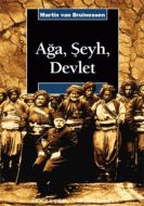 Ağa, Şeyh ve Devlet                                                                                                                                                                                                                                            