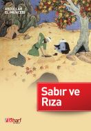 Sabır ve Rıza                                                                                                                                                                                                                                                  