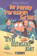 Bir Deney Faresinin Sırları - Sivri Seçimlere Aday                                                                                                                                                                                                             