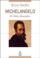 Michelangelo - Bir dahinin Yaşamöyküsü                                                                                                                                                                                                                         