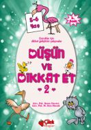 Düşün ve Dikkat Et 2. Seri 5-6 Yaş                                                                                                                                                                                                                             