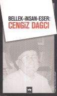 Bellek-İnsan-Eser: Cengiz Dağcı                                                                                                                                                                                                                                