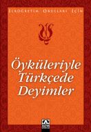 K.Türk Öyküleriyle Türkçede Deyimler                                                                                                                                                                                                                           