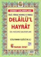 Üçlü, Türkçe Okunuşlu ve Manalı Delailü’l Hayrat (                                                                                                                                                                                                             