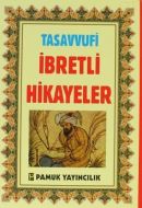 Pamuk Tasavvufi İbretlik Hikayeler                                                                                                                                                                                                                             