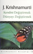 Kendini Değiştirmek Dünyayı Değiştirmek                                                                                                                                                                                                                        