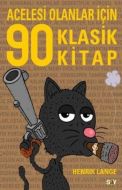 Acelesi Olanlar İçin 90 Klasik Kitap                                                                                                                                                                                                                           