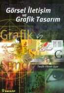 Görsel İletişim ve Grafik Tasarım                                                                                                                                                                                                                              