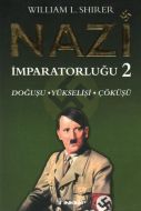 Nazi İmparatorluğu 2 Doğuşu, Yükselişi ve Çöküşü                                                                                                                                                                                                               